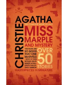 Miss Marple and Mystery: THE COMPLETE SHORT STORIES (Agatha Christie)