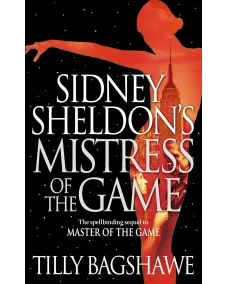 Sidney Sheldon’s Mistress of the Game (Tilly Bagshawe)