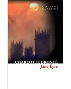 Charlotte Bronte: JANE EYRE (Collins Classics)