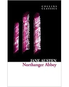 Jane Austen: NORTHANGER ABBEY (Collins Classics)