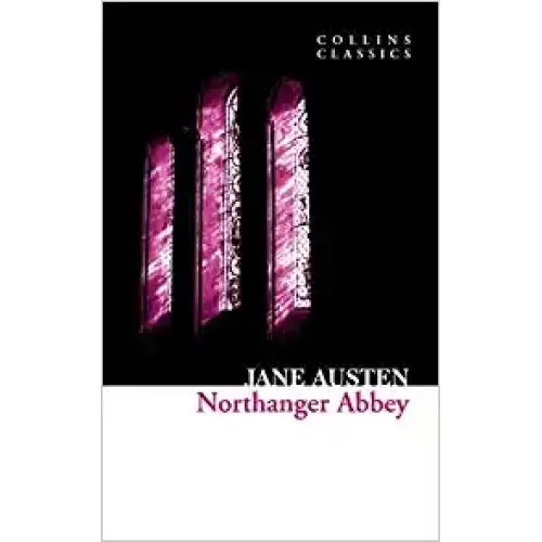 Jane Austen: NORTHANGER ABBEY (Collins Classics)