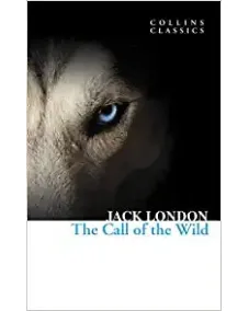 Jack London: THE CALL OF THE WILD (Collins Classics)