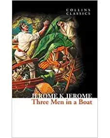 Jerome K Jerome: THREE MEN IN A BOAT (Collins Classics)