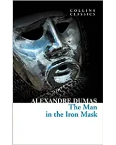 Alexandre Dumas: THE MAN IN THE IRON MASK (Collins Classics)