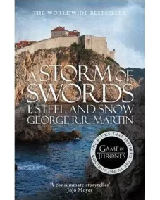 A Song of Ice and Fire: Book 3 A STORM OF SWORDS I - Steel and Snow (format B) (George Martin)