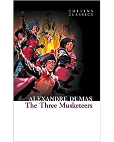 Alexandre Dumas: THE THREE MUSKETEERS (Collins Classics)