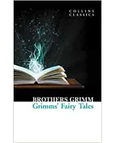 Brothers Grimm: GRIMMS’ FAIRY TALES (Collins Classics)
