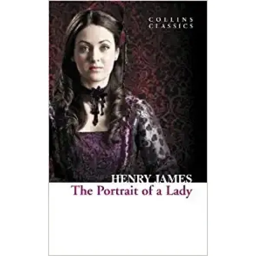 Henry James: THE PORTRAIT OF A LADY (Collins Classics)