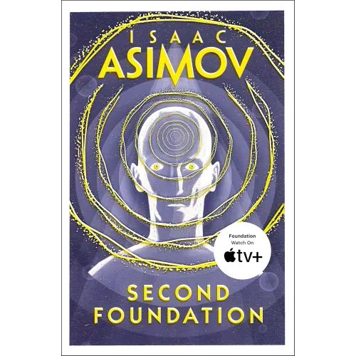 Isaac Asimov: The Foundation Trilogy Book 3 SECOND FOUNDATION
