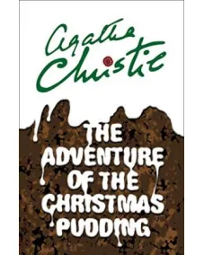 Hercule Poirot: THE ADVENTURE OF THE CHRISTMAS PUDDING (Agatha Christie)