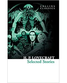 H. P. Lovecraft: SELECTED STORIES (Collins Classics)