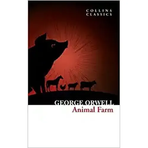 George Orwell: ANIMAL FARM (Collins Classics)
