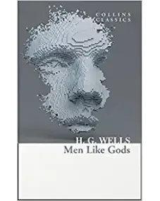 H. G. Wells: MEN LIKE GODS (Collins Classics)