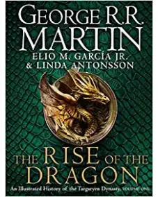 The Targaryen Dynasty: Book 2 THE RISE OF THE DRAGON (George Martin)