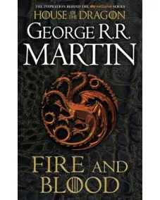 The Targaryen Dynasty: Book 1 FIRE AND BLOOD [TV tie-in edition] (George Martin)