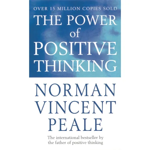 Norman Vincent Peale: The Power of Positive Thinking
