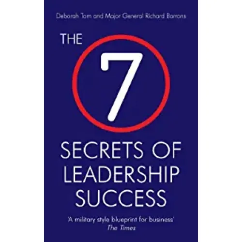 The 7 Secrets of Leadership Success (Richard Barrons)