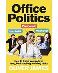 Office Politics (Oliver James)