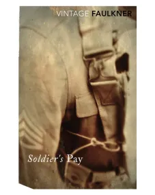 William Faulkner: Soldier's Pay