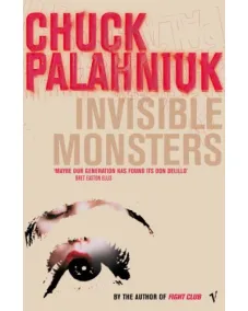 Chuck Palahniuk: Invisible Monsters