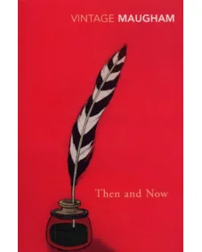 Somerset Maugham: Then And Now