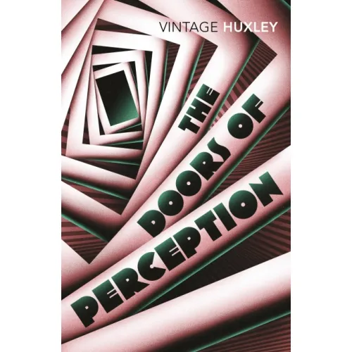 Aldous Huxley: The Doors Of Perception