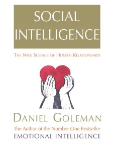 Daniel Goleman: Social Intelligence