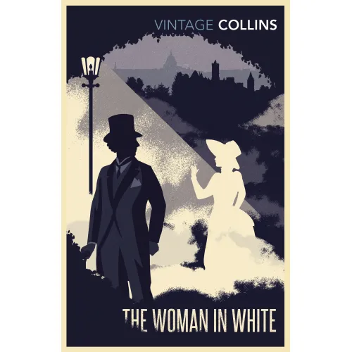 Wilkie Collins: THE WOMAN IN WHITE (Vintage)