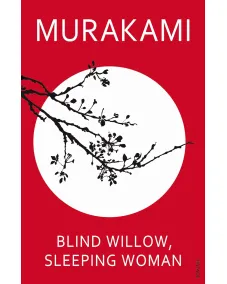 Haruki Murakami: Blind Willow, Sleeping Woman