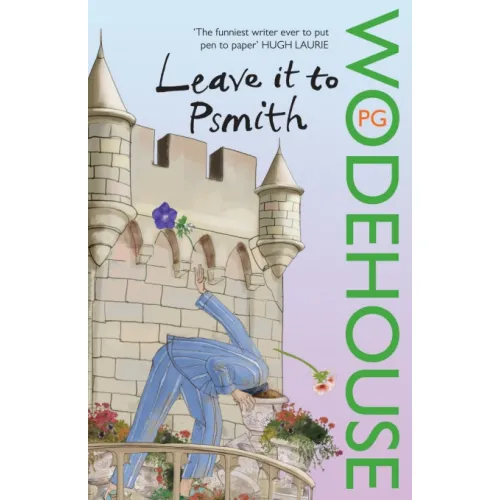 P. G. Wodehouse: Leave it to Psmith