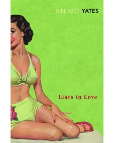 Richard Yates: Liars in Love