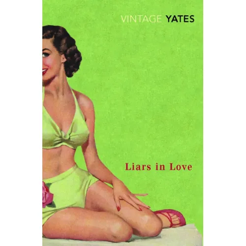 Richard Yates: Liars in Love