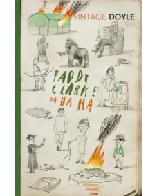 Roddy Doyle: Paddy Clarke Ha Ha Ha