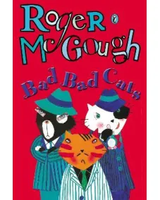 Bad, Bad Cats (Roger McGough)