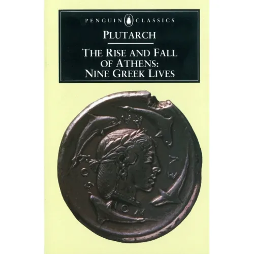 The Rise and Fall of Athens (Plutarch)