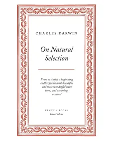 Charles Darwin: On Natural Selection