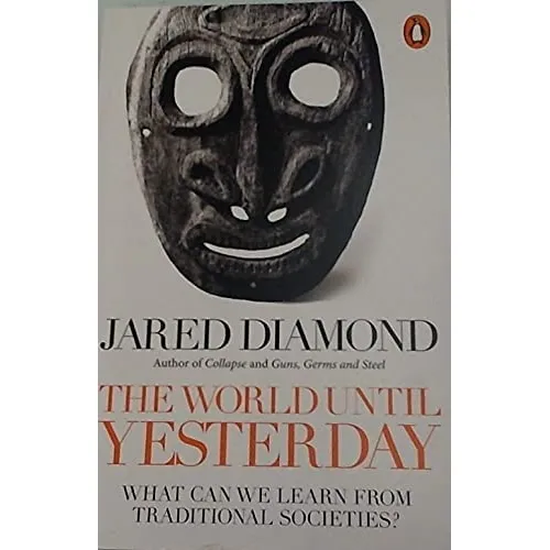 Jared Diamond: The World Until Yesterday