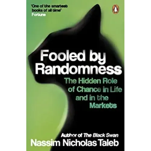 Nassim Nicholas Taleb: Incerto 1 Fooled by Randomness