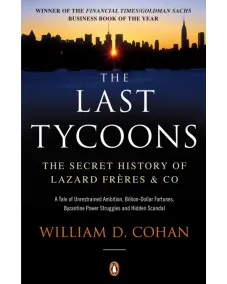 The Last Tycoons (William D. Cohan)