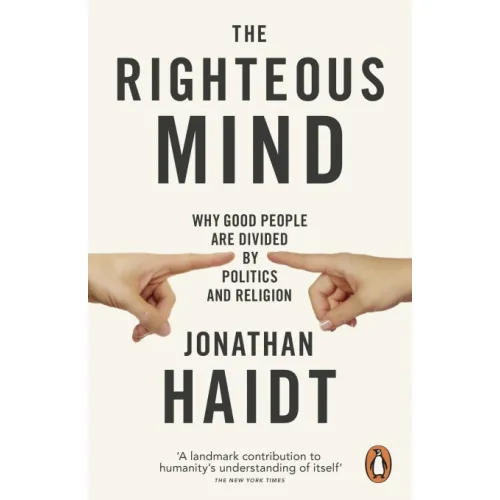Jonathan Haidt: The Righteous Mind