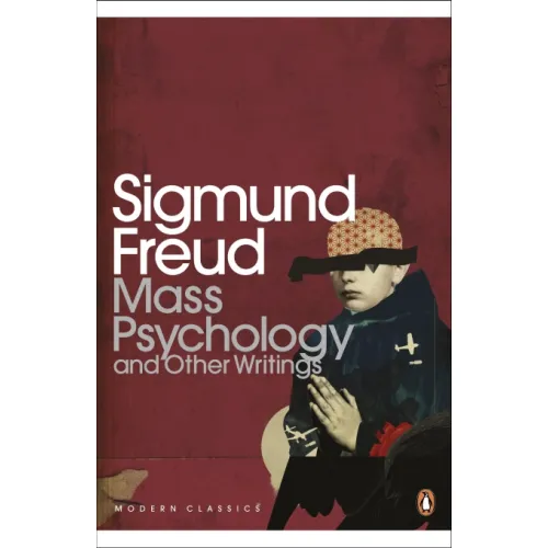 Sigmund Freud: Mass Psychology