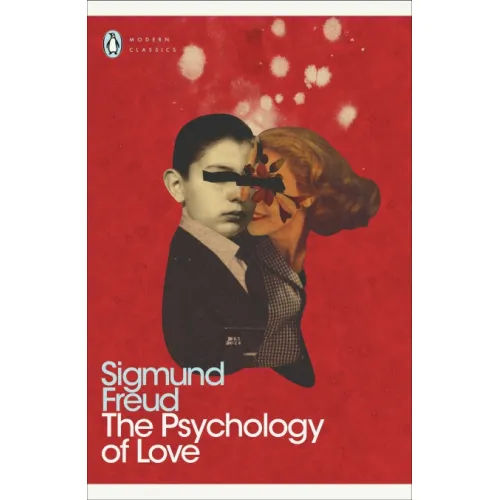 Sigmund Freud: The Psychology of Love