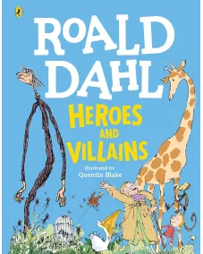 Roald Dahl: Heroes and Villains (Hardback)