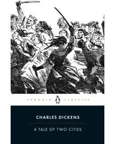 Charles Dickens: A TALE OF TWO CITIES (Penguin Classics)