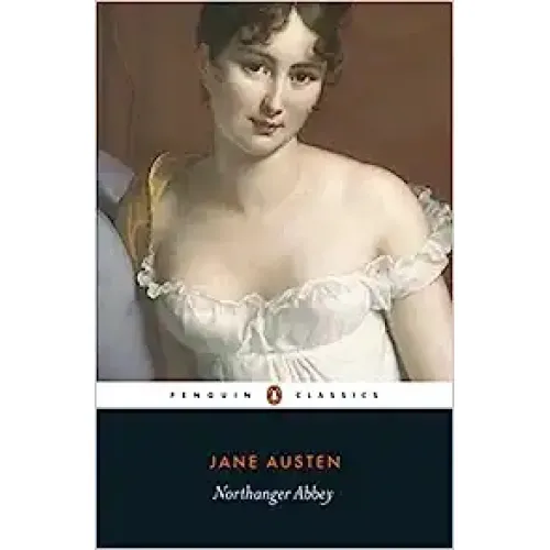 Jane Austen: NORTHANGER ABBEY (Penguin Classics)