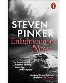 Enlightenment Now (Steven Pinker)