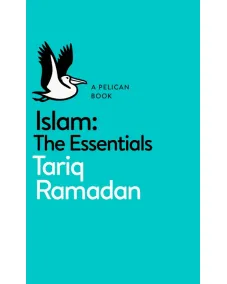 Islam: The Essentials (Tariq Ramadan)