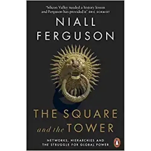 Niall Ferguson: The Square and the Tower