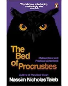 Nassim Nicholas Taleb: Incerto 4 The Bed of Procrustes
