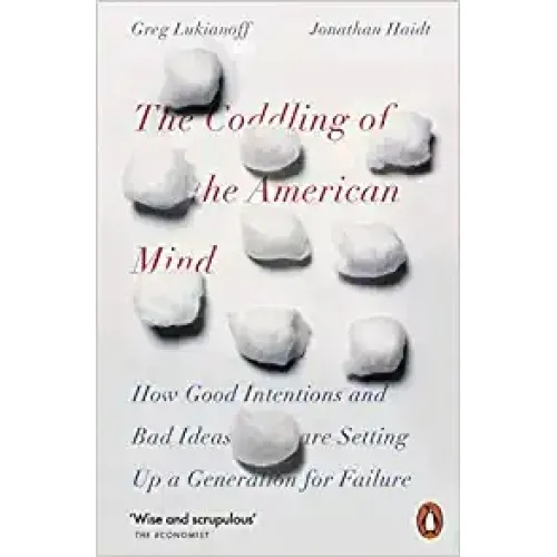 Jonathan Haidt: The Coddling of the American Mind